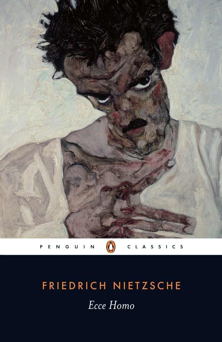 Ecce Homo: How One Becomes What One is (Penguin Classics) Philosophy