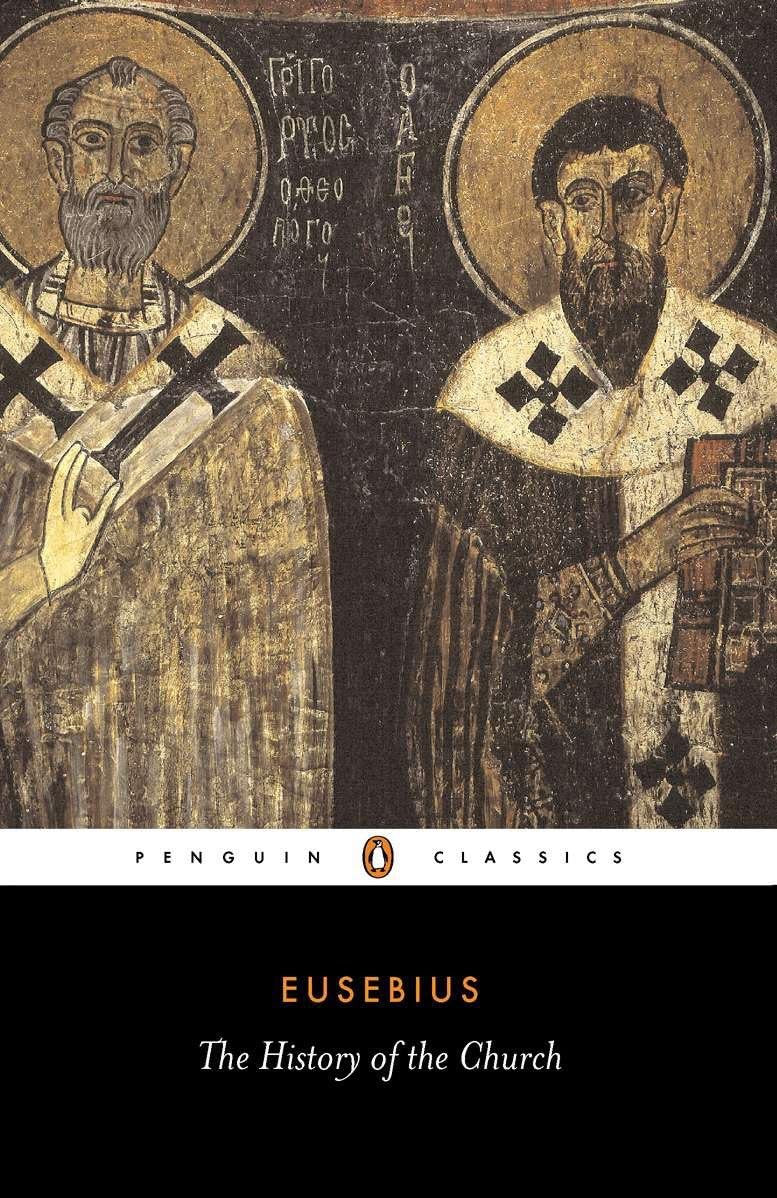The History of the Church from Christ to Constantine (Penguin Classics) Philosophy