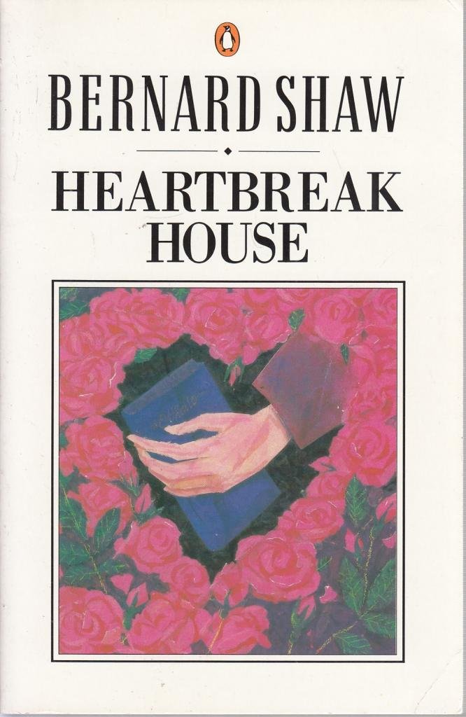 Heartbreak House: A Fantasia in the Russian Manner On English Themes (Bernard Shaw Library) Drama