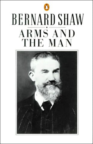 Arms And the Man: A Pleasant Play (Bernard Shaw Library) Drama