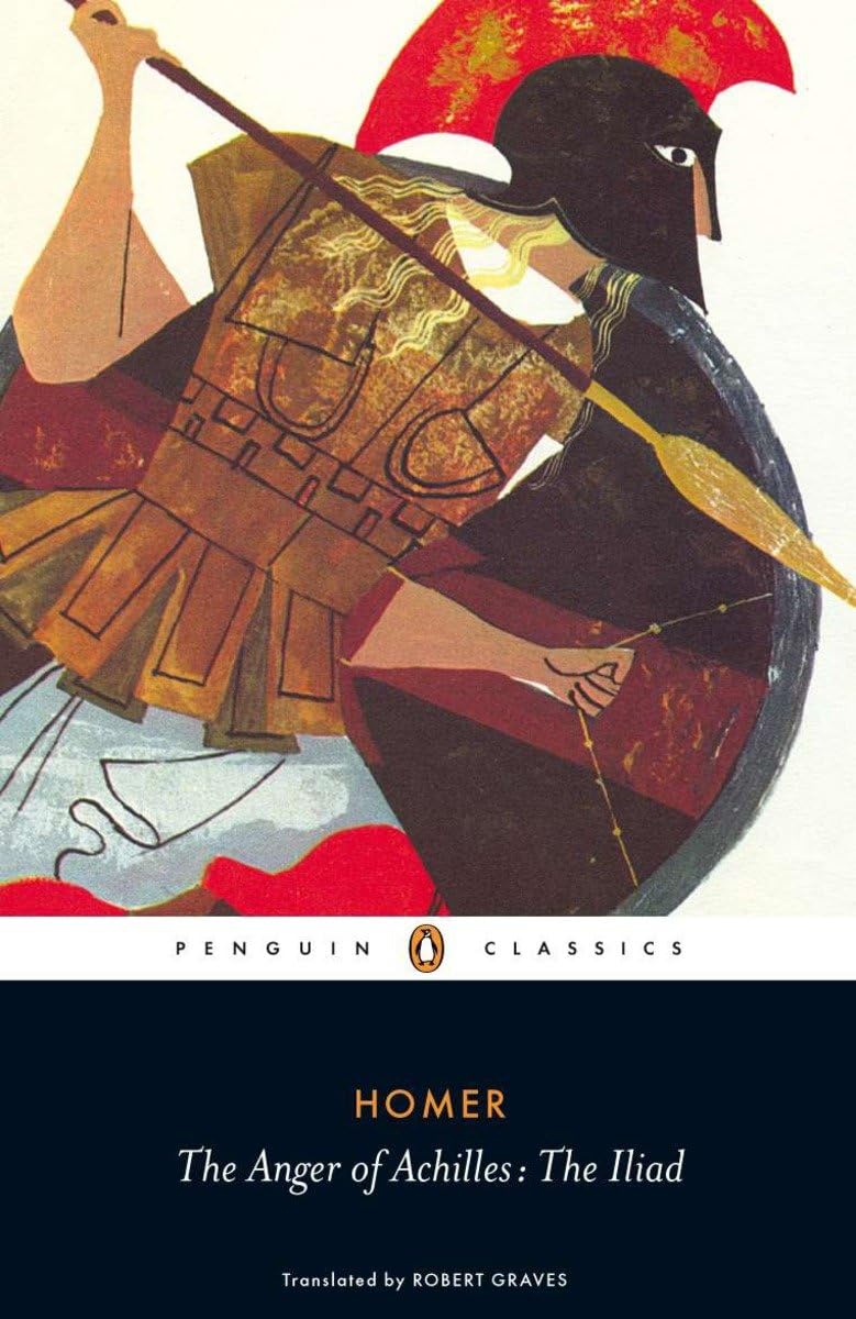 The Anger of Achilles: The Iliad (Penguin Classics) Classics