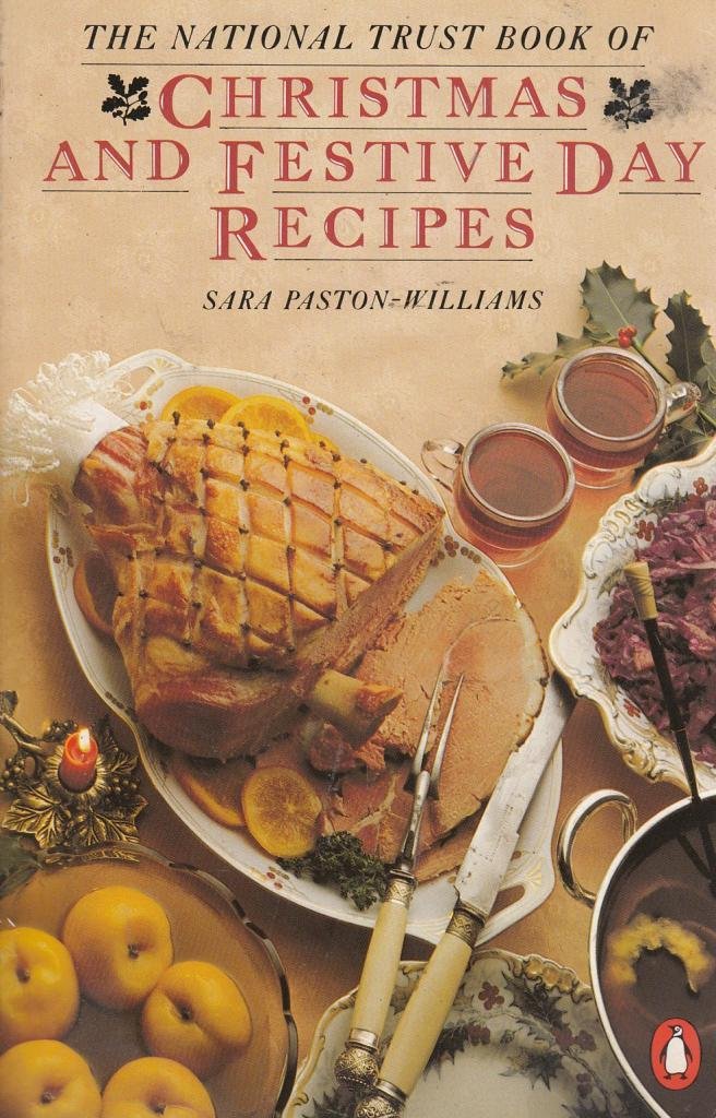 The National Trust Book of Christmas And Festive Day Recipes Leisure, Home & Garden