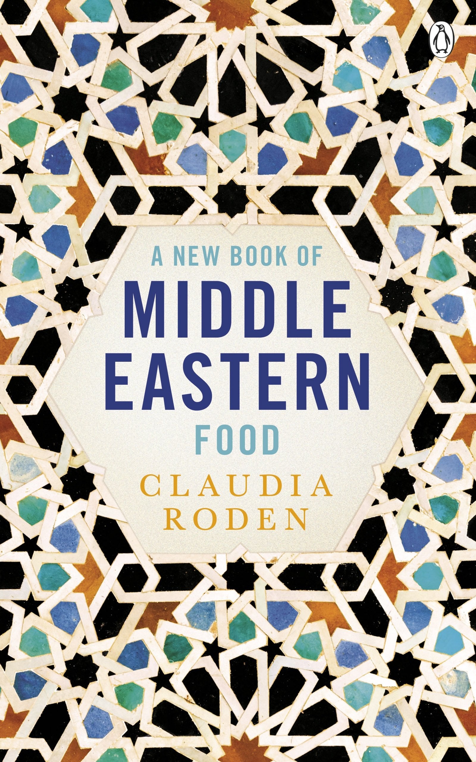 A New Book of Middle Eastern Food: The Essential Guide to Middle Eastern Cooking. As Heard on BBC Radio 4 Books