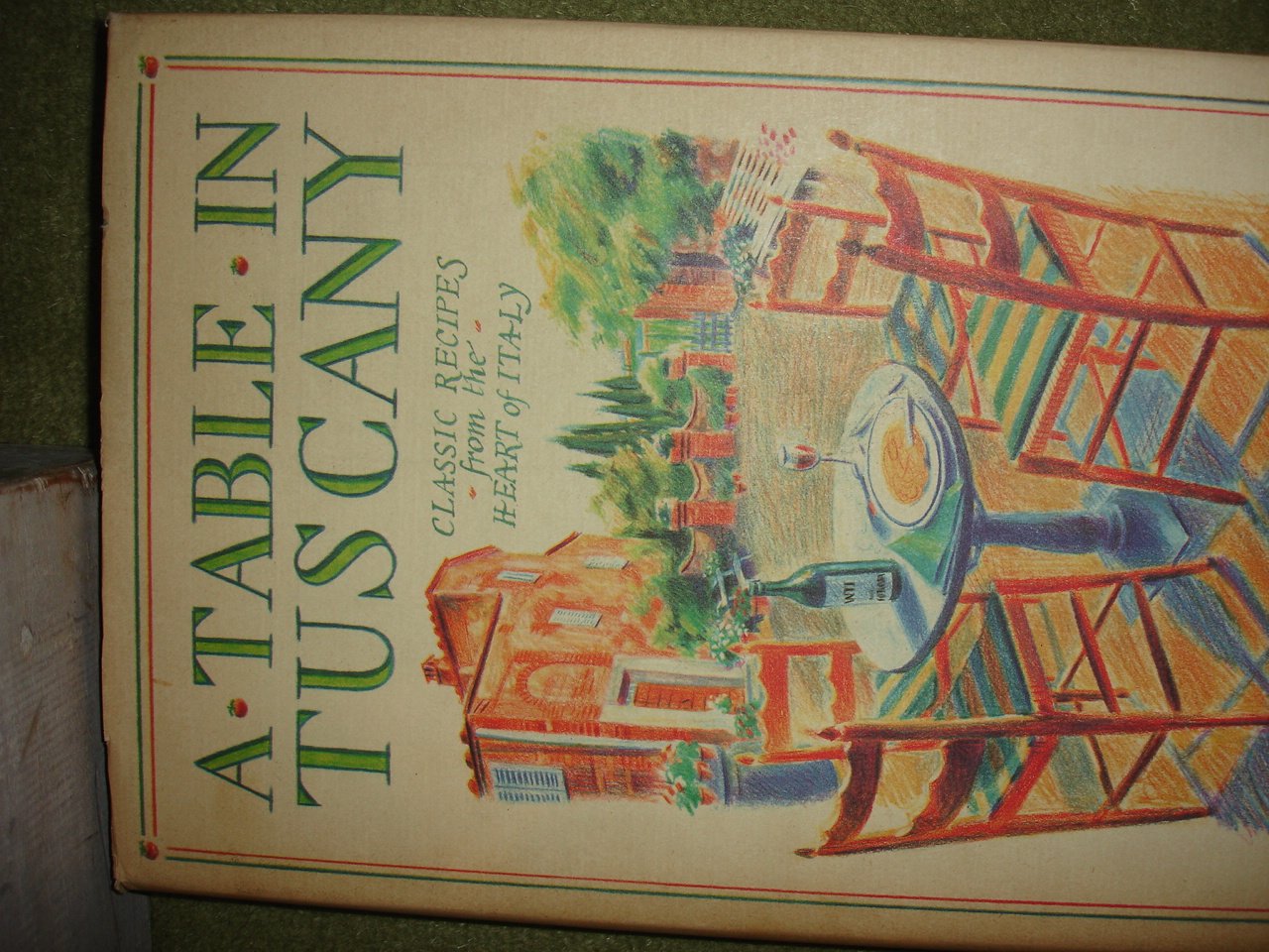 A Table in Tuscany: Classic Recipes from the Heart of Italy Books