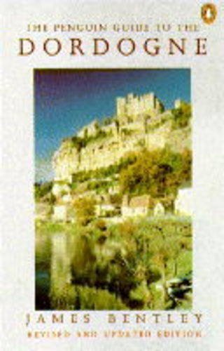 The Penguin Guide to the Dordogne: Revised Edition book