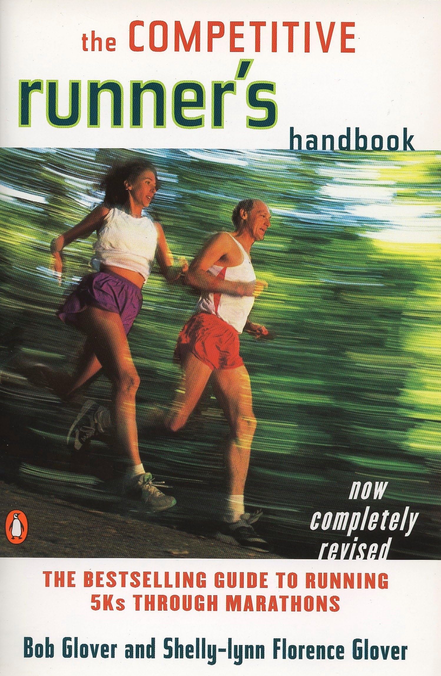 The Competitive Runner's Handbook: The Bestselling Guide to Running 5Ks through Marathons Business, Finance & Career