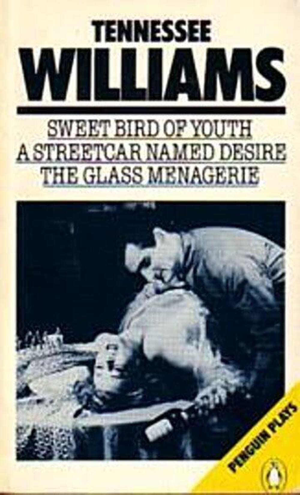 Sweet Bird of Youth; a Streetcar Named Desire; the Glass Menagerie Drama
