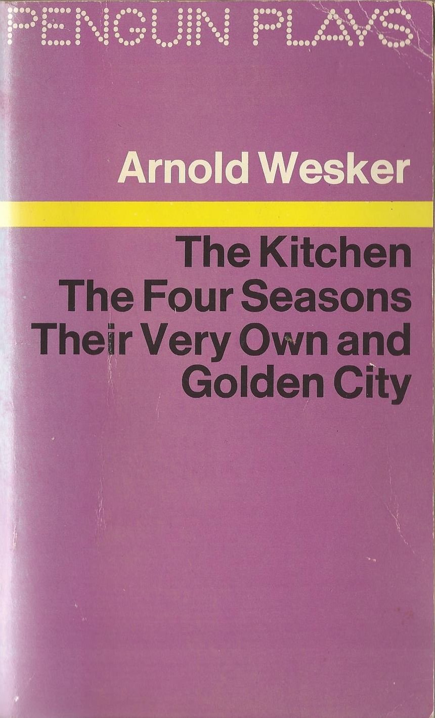 Penguin Plays: the Kitchen / the Four Seasons / Their Very Own and Golden City Drama