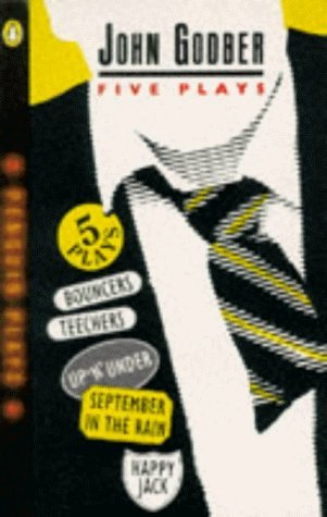 Five Plays: Bouncers; Teechers; up 'N' Under; September in the Rain; Happy Jack (Penguin plays & screenplays) Drama