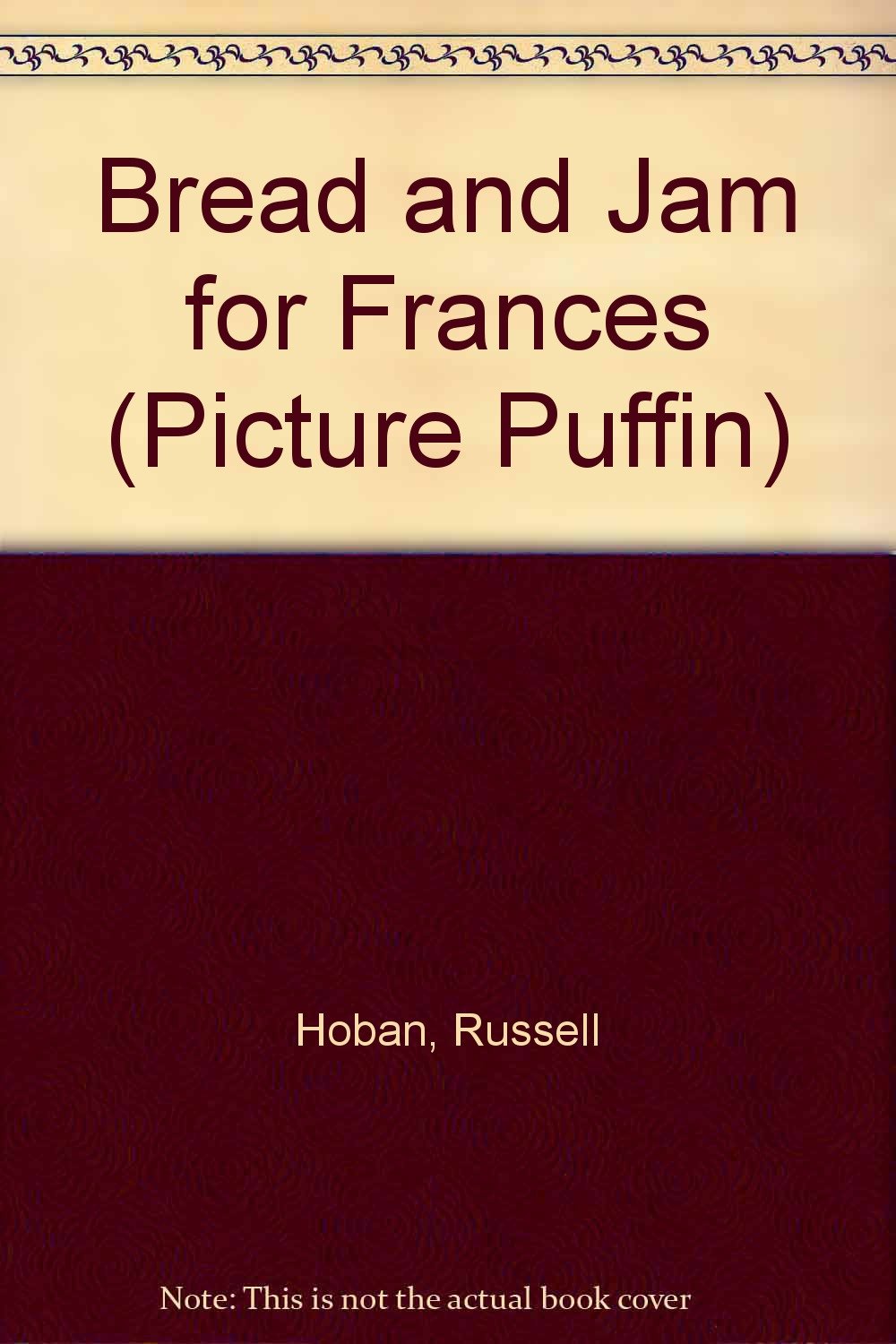 Bread And Jam For Frances (Picture Puffin S.) Non-fiction