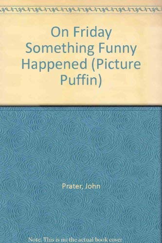 On Friday Something Funny Happened (Picture Puffin S.) Novels & Short Stories