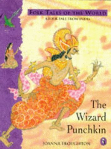 The Wizard Punchkin: A Folk Tale from India book