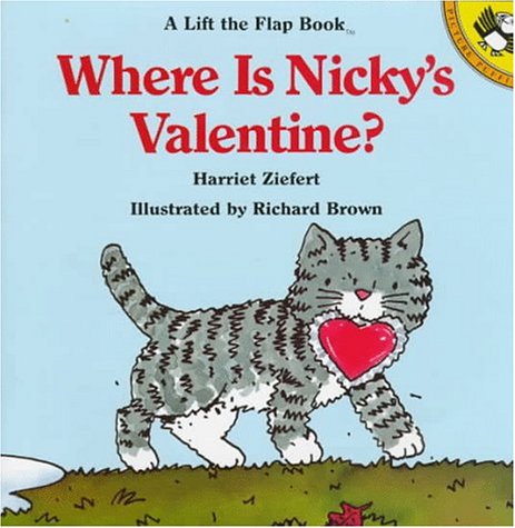 Where is Nicky's Valentine (A Lift the flap book) Non-fiction