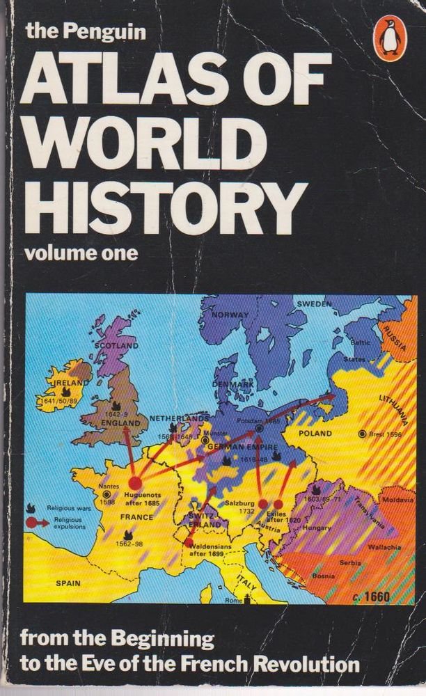 The Penguin Atlas of World History, Vol.1: From the Beginning to the Eve of the French Revolution Politics & History