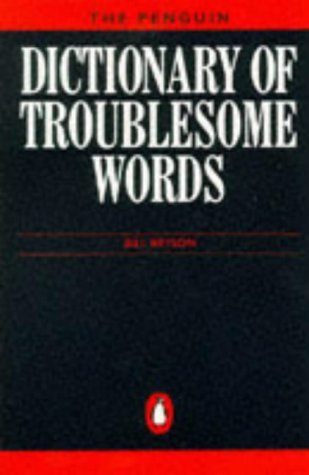 The Penguin Dictionary of Troublesome Words (Reference Books) General education