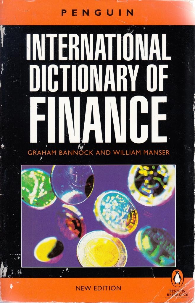 The Penguin International Dictionary of Finance: Third Edition Business & Technology