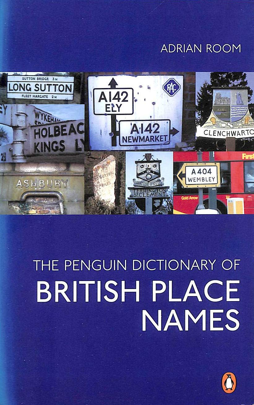 The Penguin Dictionary of British Place Names (Penguin reference) Geology & Geography