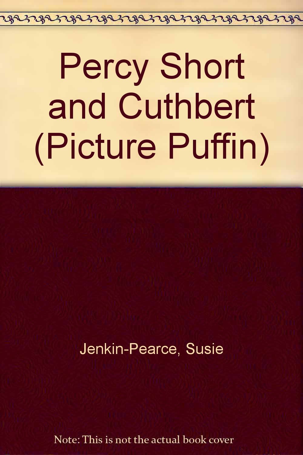 Percy Short And Cuthbert (Picture Puffin S.) Novels & Short Stories