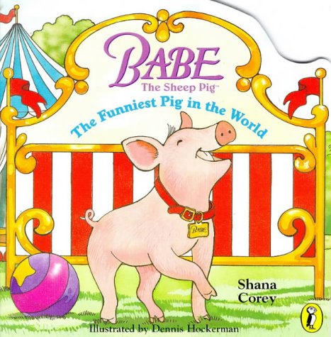 Classic Babe: The Funniest Pig in the World (Picture Puffin S.) Novels & Short Stories