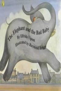 The Elephant And the Bad Baby(Small Scale) Novels & Short Stories