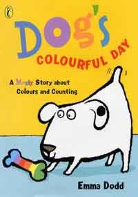 Dog's Colourful Day: A Messy Story About Colours And Counting (Picture Puffin S.) Novels & Short Stories