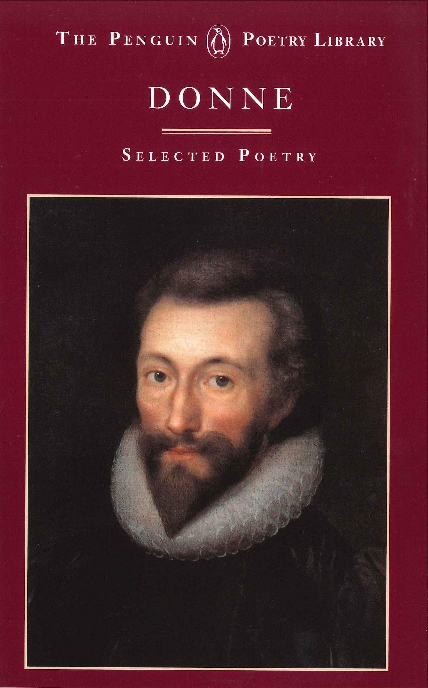 John Donne: A Selection Of His Poetry Poetry