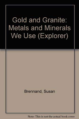 Gold And Granite: Metals And Minerals We Use (Explorers, Band 6) Children's books