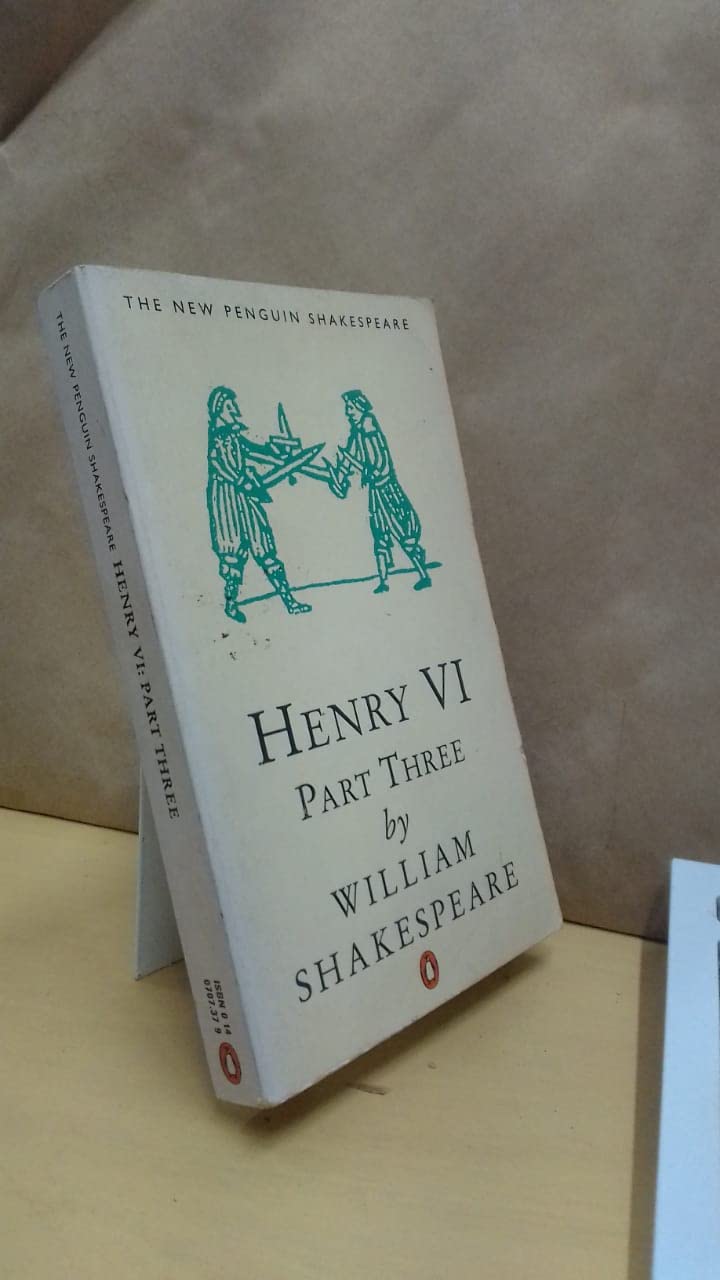 Henry Vi, Part 3 (New Penguin Shakespeare) Drama