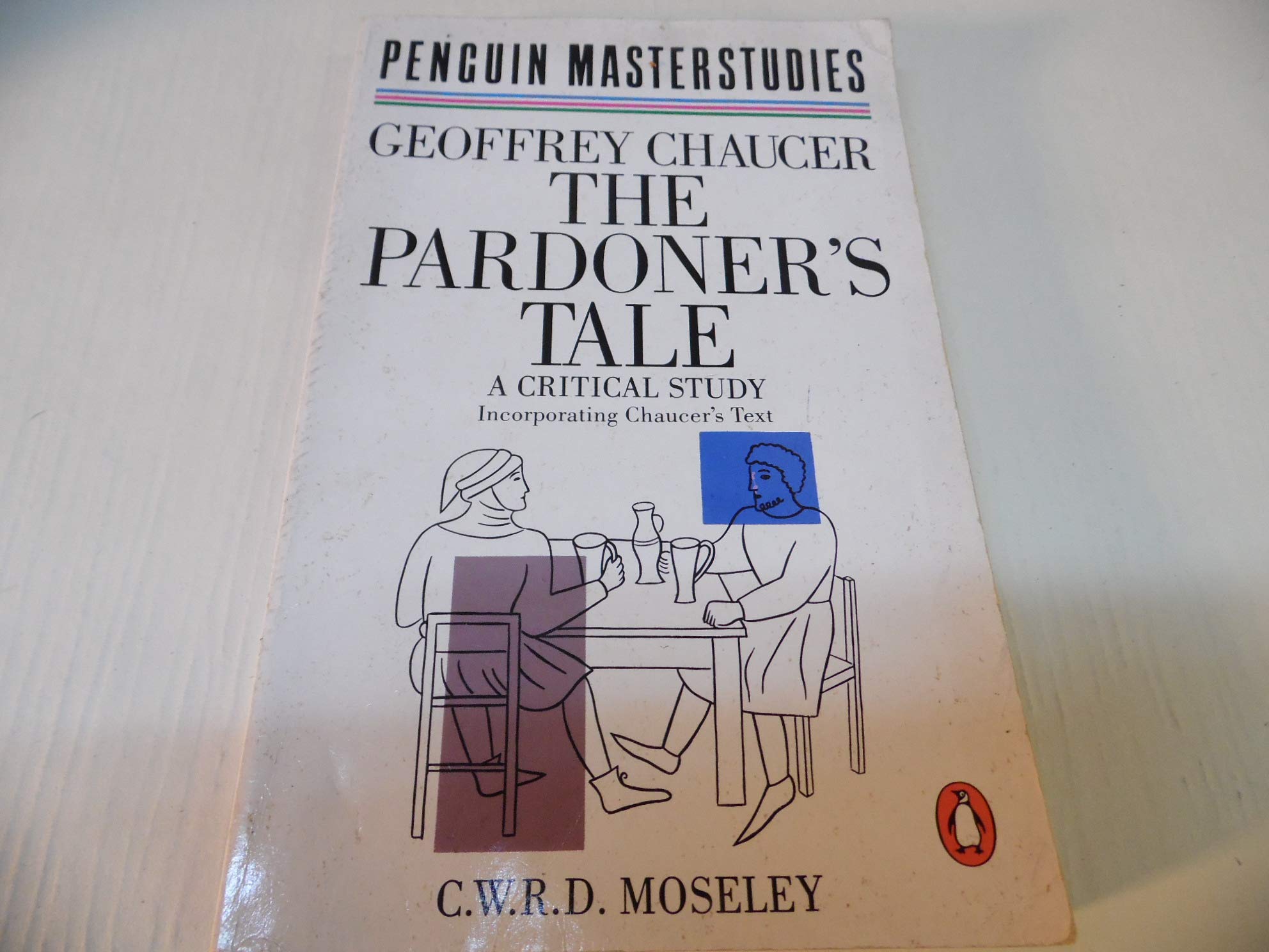 The Pardoner's Tale: A Critical Study incorporating Chaucer's Text (Penguin Masterstudies) book