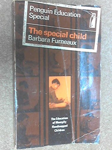 The Special Child: The Education of Mentally Handicapped Children Education & Training