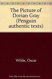 The Picture of Dorian Gray (Penguin authentic texts) Classics