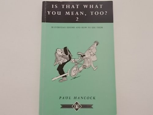 Is That What You Mean Too?: Phrasals and English Idioms (English Language Teaching S.) Foreign Languages ​​& Dictionaries