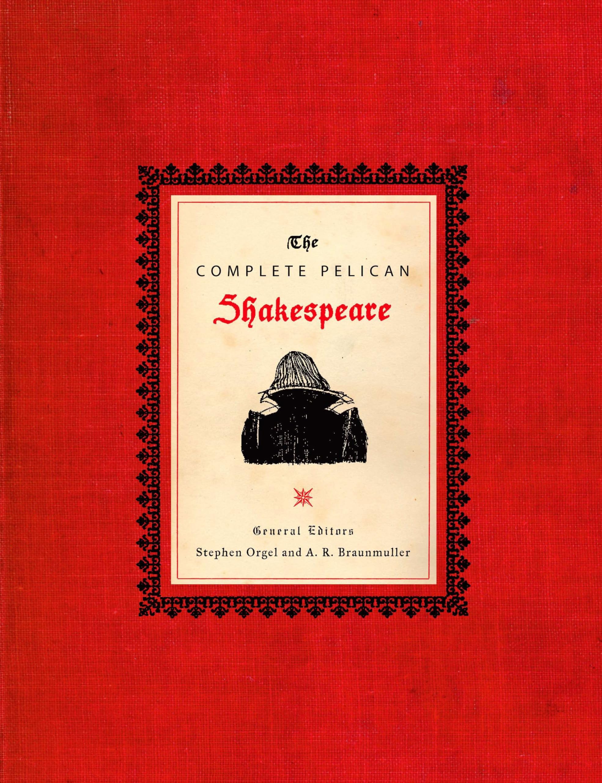 The Complete Pelican Shakespeare (The Pelican Shakespeare) Drama