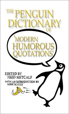 The Penguin Dictionary of Modern Humorous Quotations book