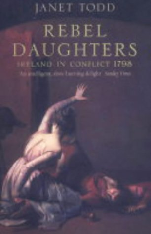 Rebel Daughters: Ireland in Conflict 1798 Memories