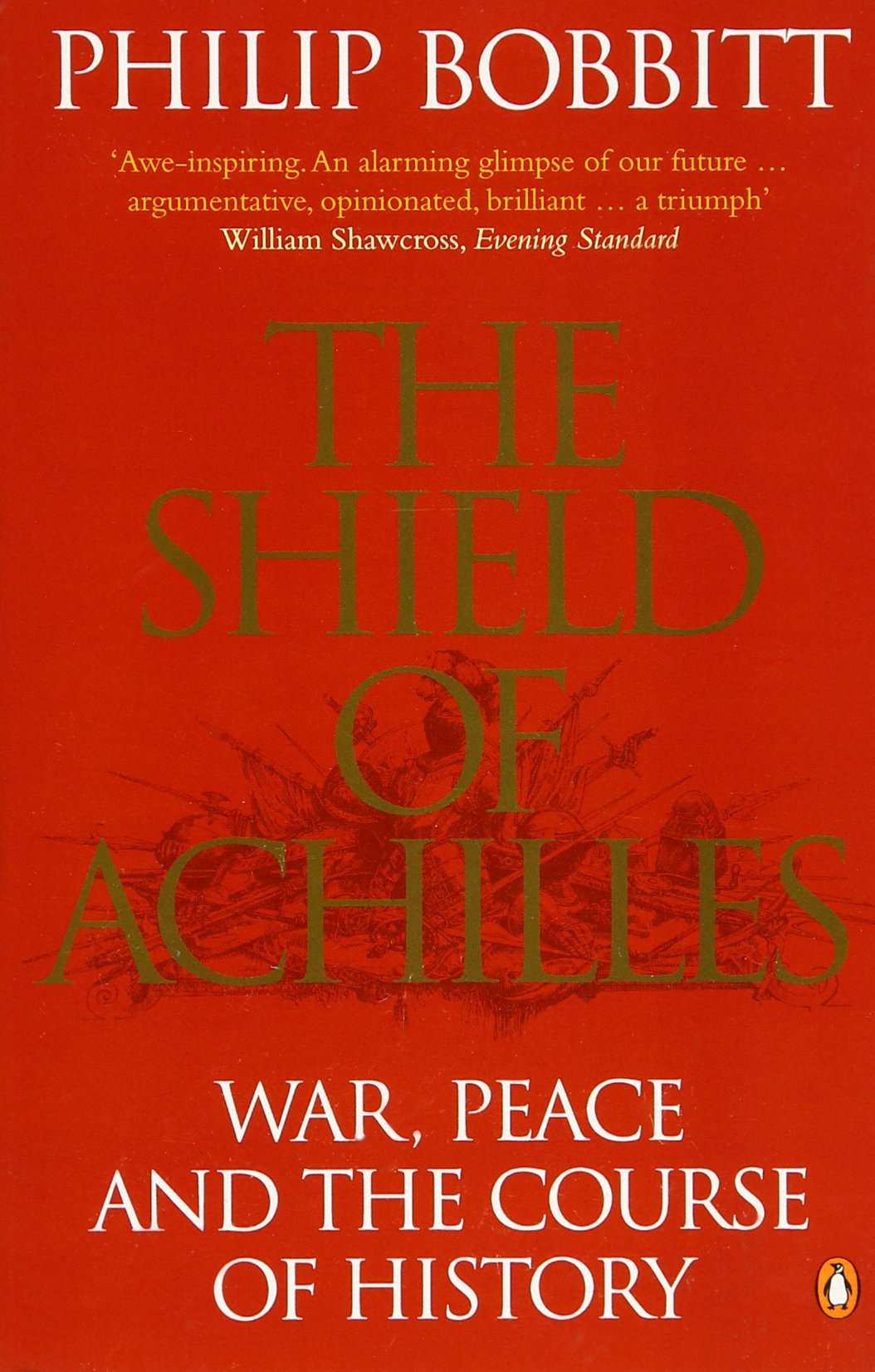 The Shield of Achilles: War, Peace and the Course of History Medicine