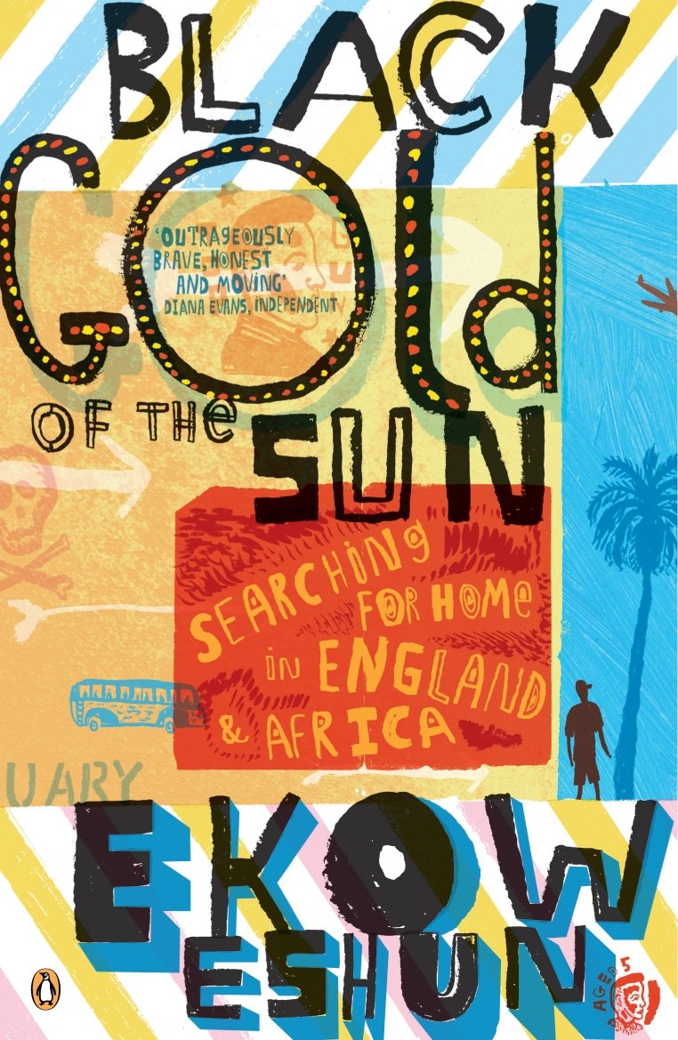 Black Gold of the Sun: Searching for Home in England and Africa Books