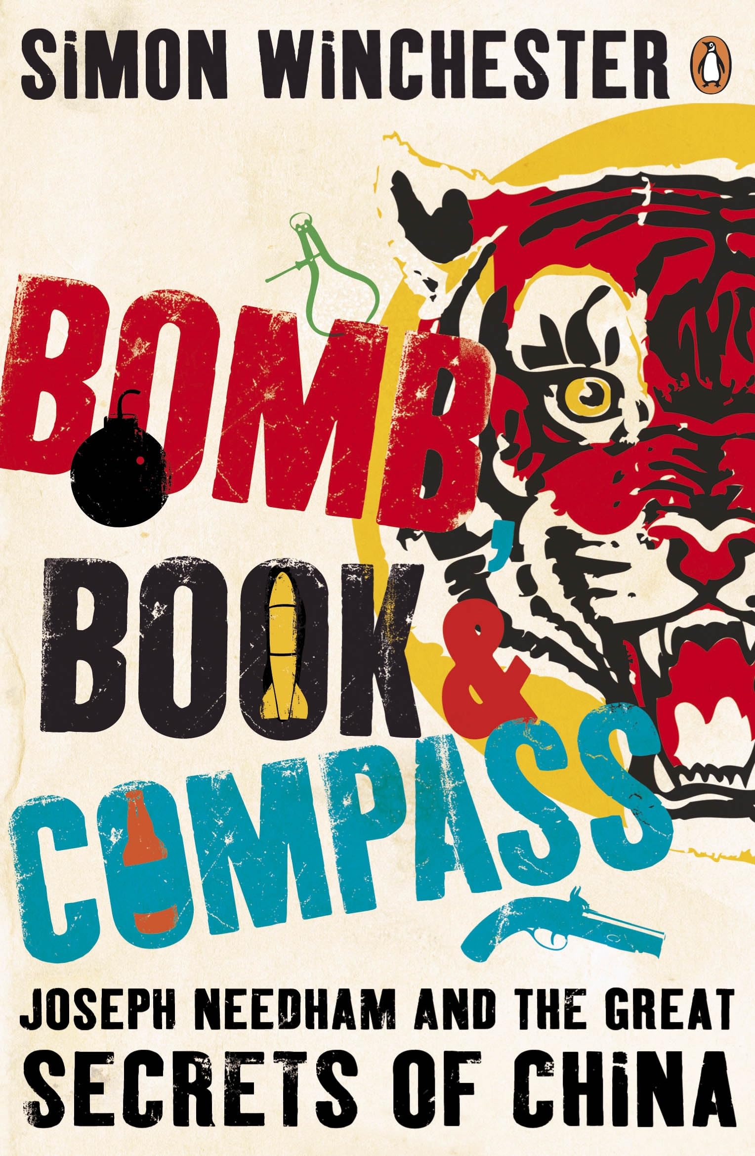 Bomb, Book and Compass: Joseph Needham and the Great Secrets of China book