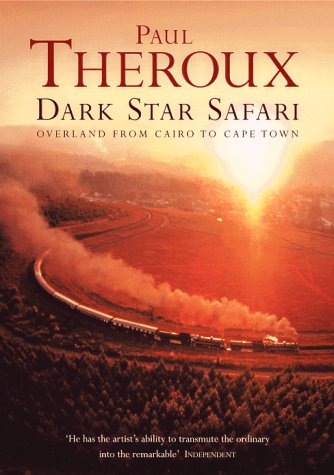 Dark Star Safari: Overland from Cairo to Cape Town Social Sciences