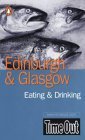 Product Image: Edinburgh & Glasgow, Eating & Drinking (Time Out Guides)