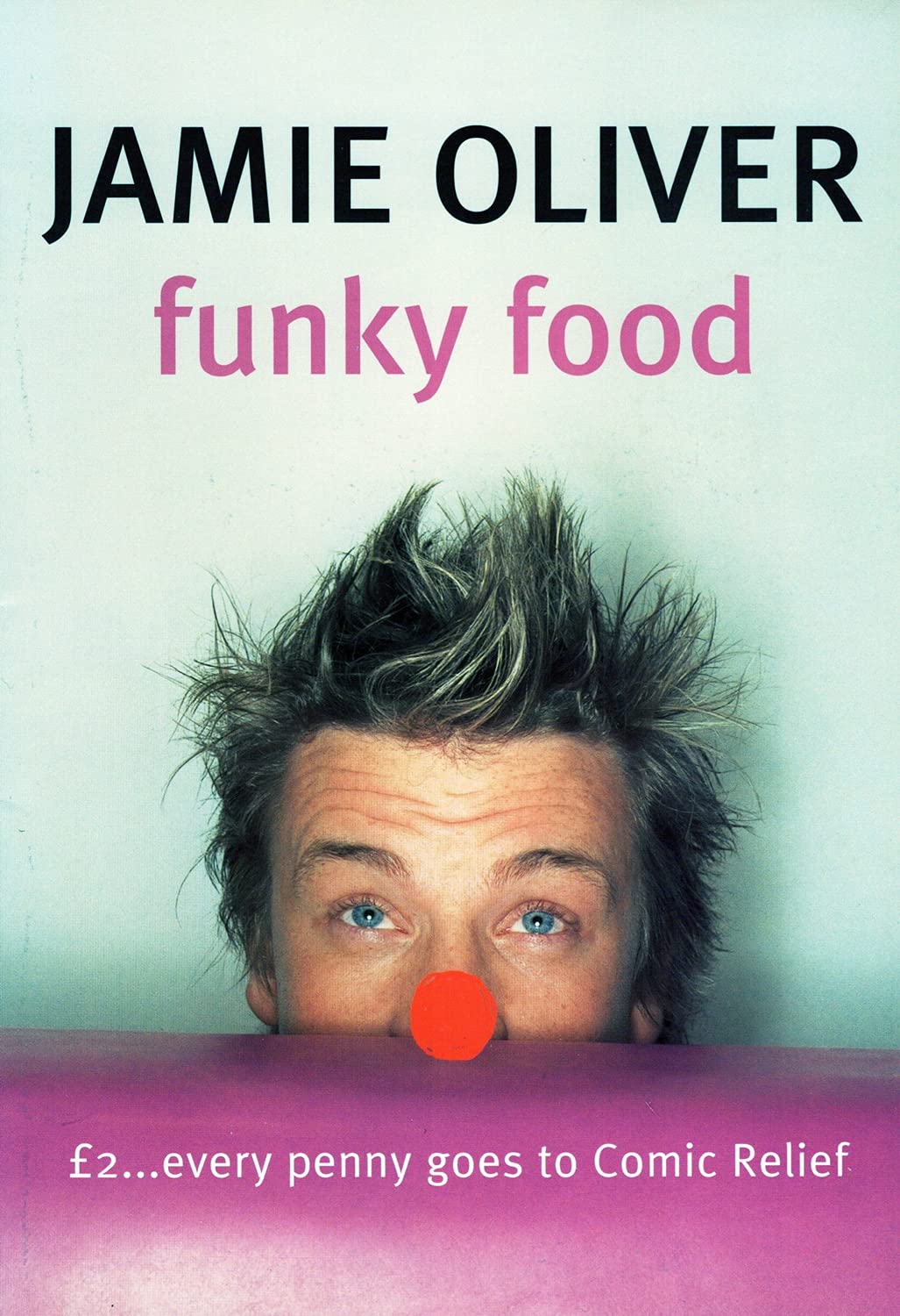 Funky Food For Comic Relief: Red Nose Day 2003 Leisure, Home & Garden