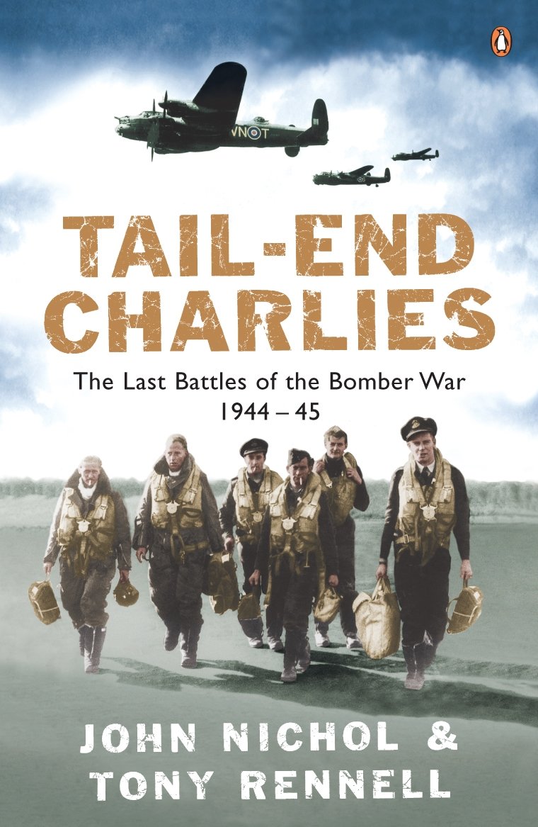 Tail-End Charlies: The Last Battles of the Bomber War 1944-45 Social Sciences