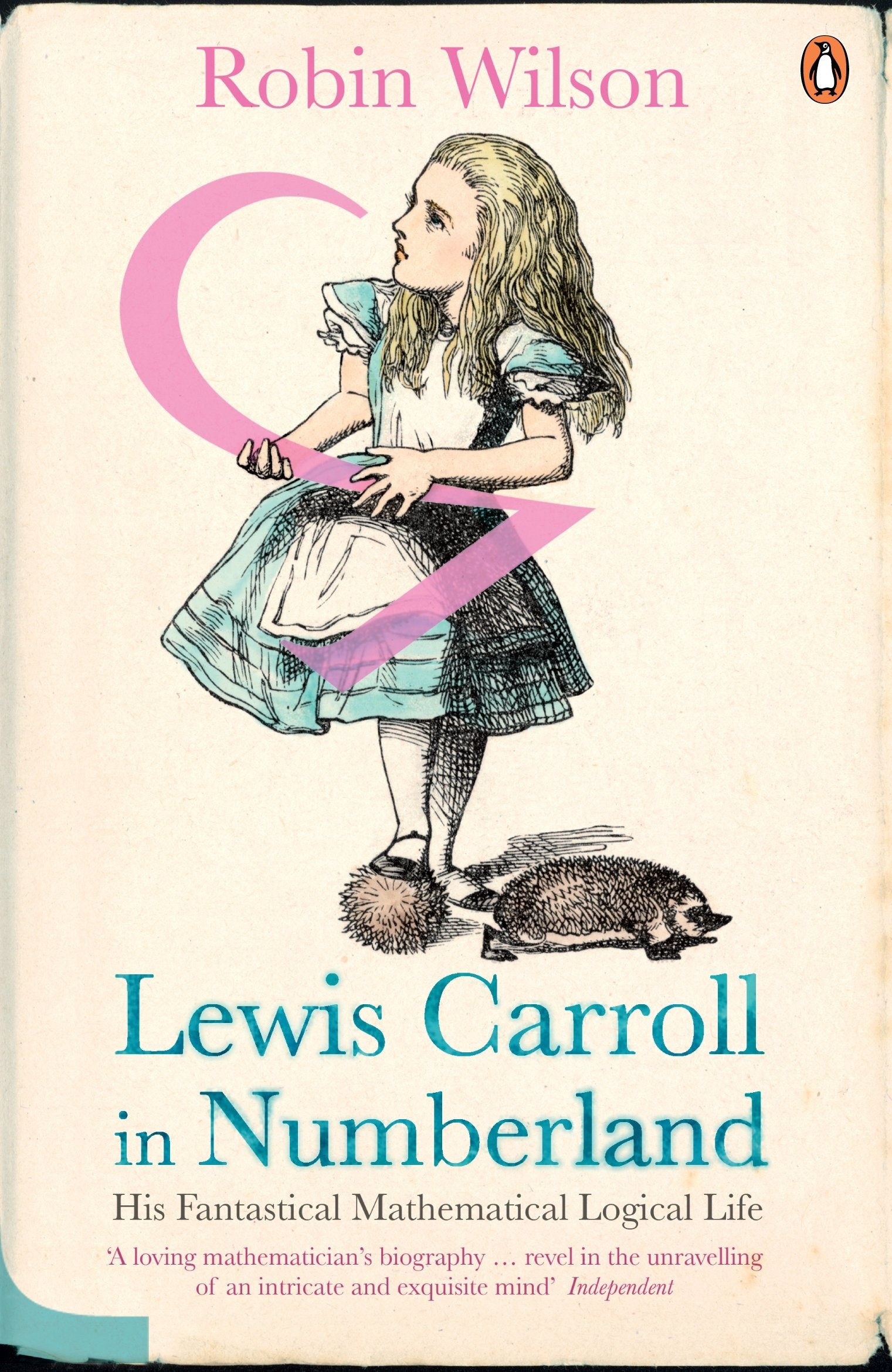 Lewis Carroll in Numberland: His Fantastical Mathematical Logical Life Social Sciences