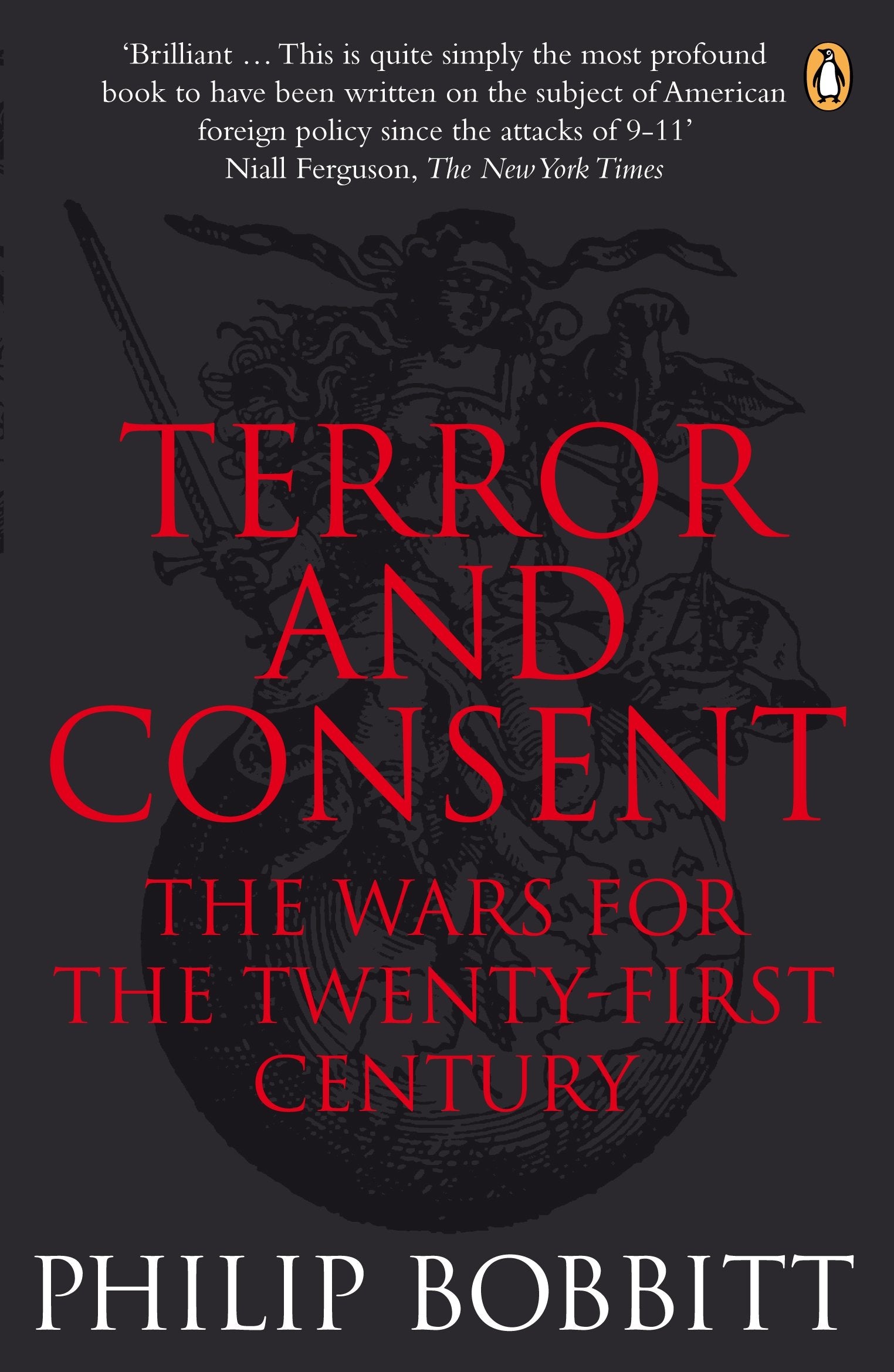 Terror and Consent: The Wars for the Twenty-first Century Law