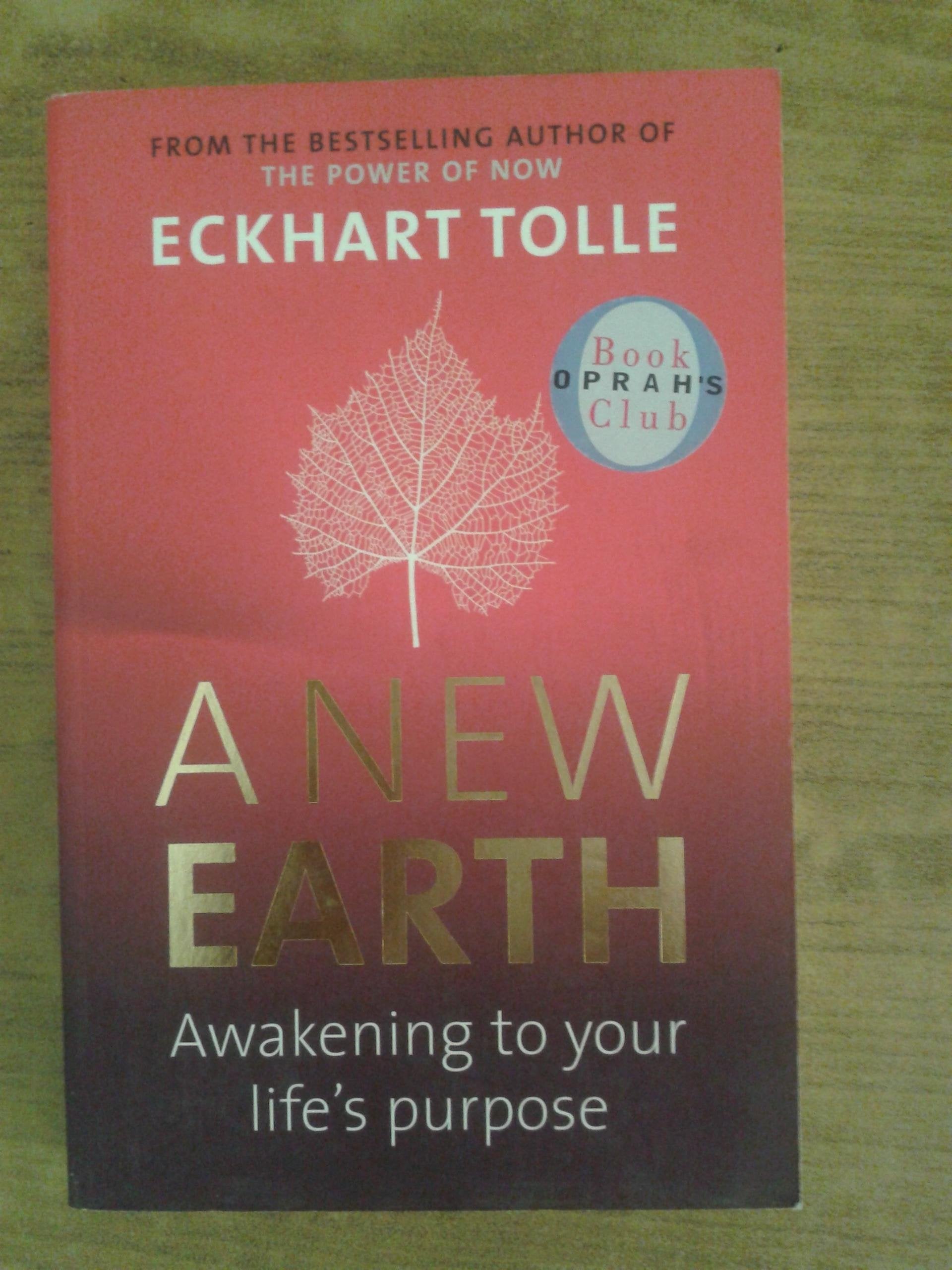 A New Earth: Awakening to Your Life's Purpose Philosophy