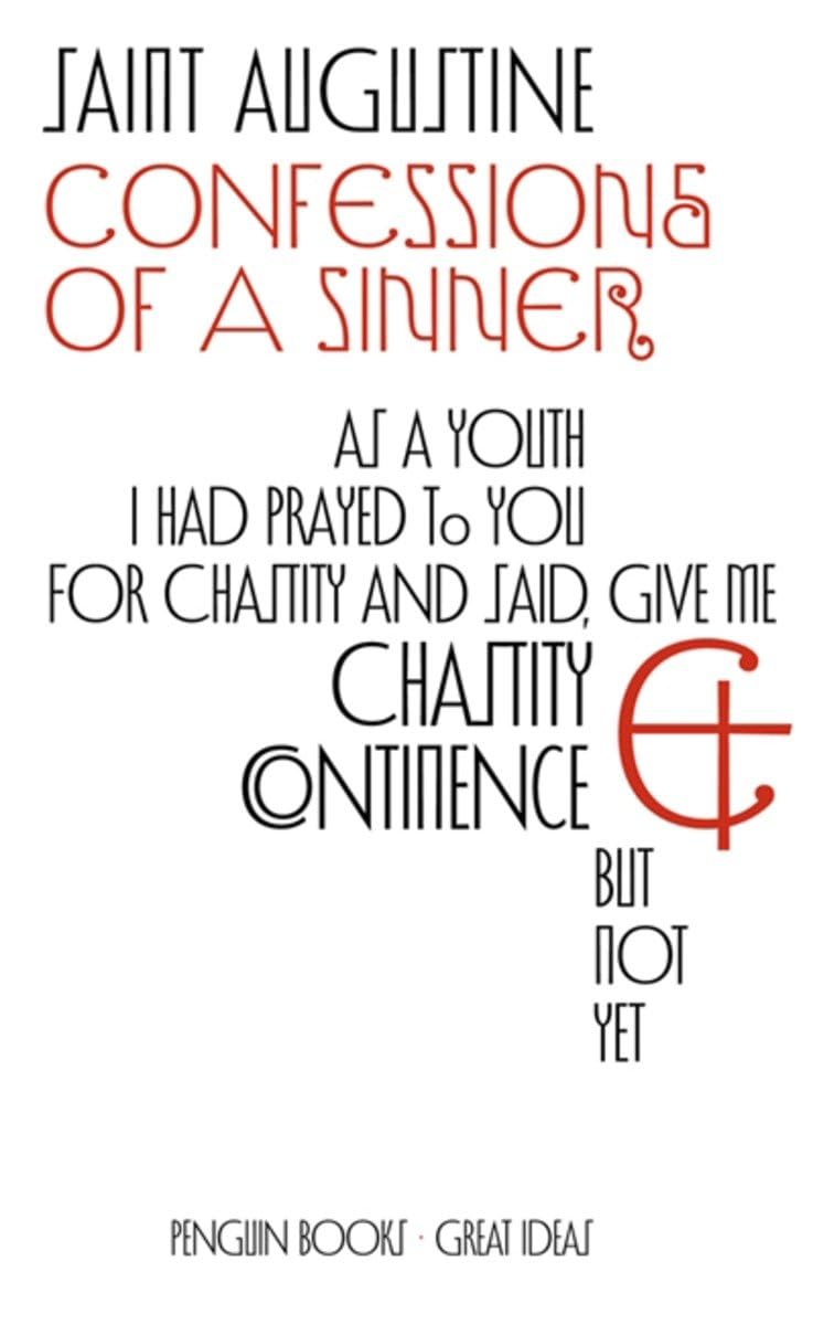 Confessions of a Sinner: St Augustine ; translated by R.S. Pine-Coffin (Penguin Great Ideas) Philosophy