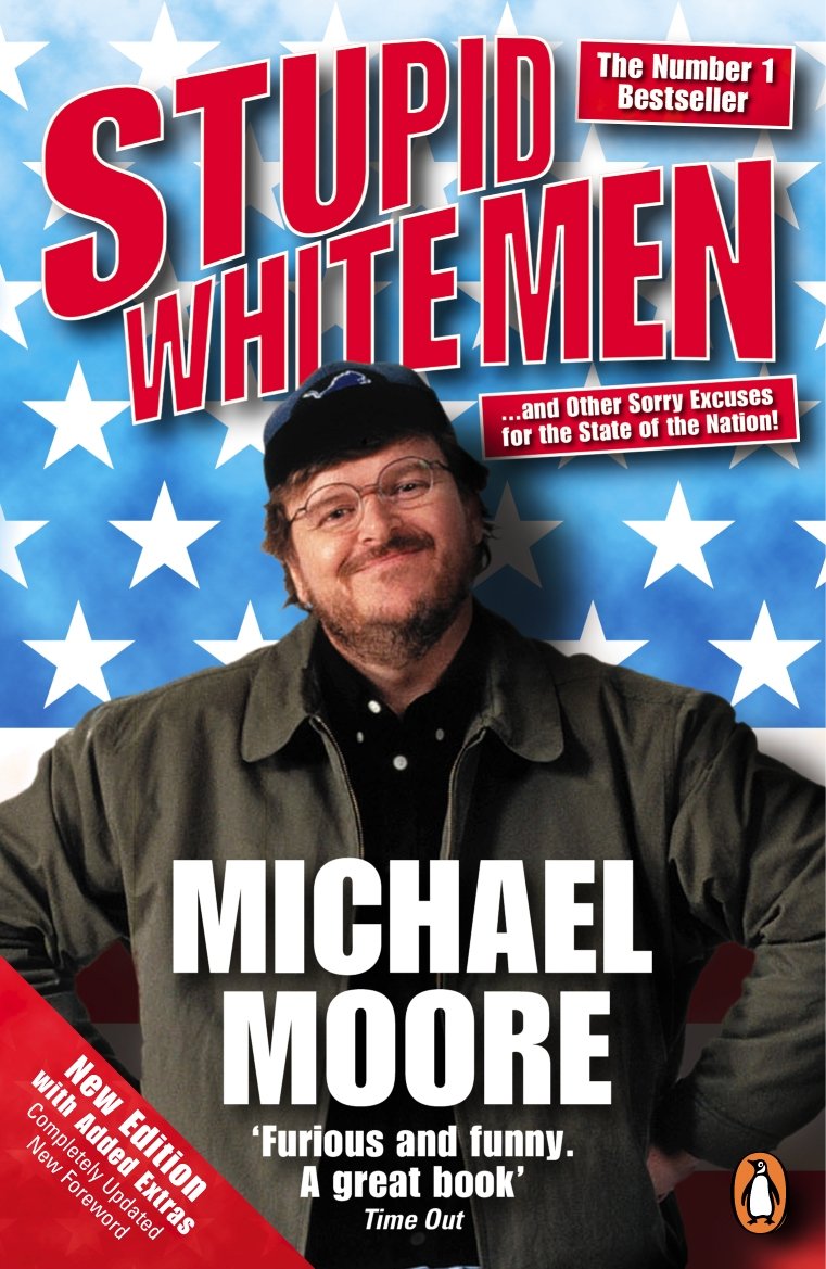 Stupid White Men Books