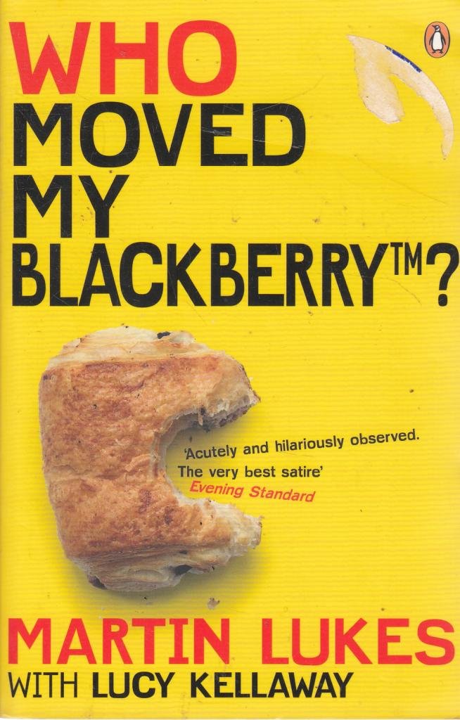 Martin Lukes: Who Moved My BlackBerry? Contemporary literature