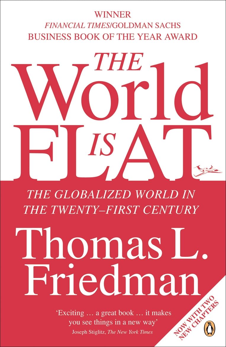The World is Flat: The Globalized World in the Twenty-first Century Business, Finance & Career