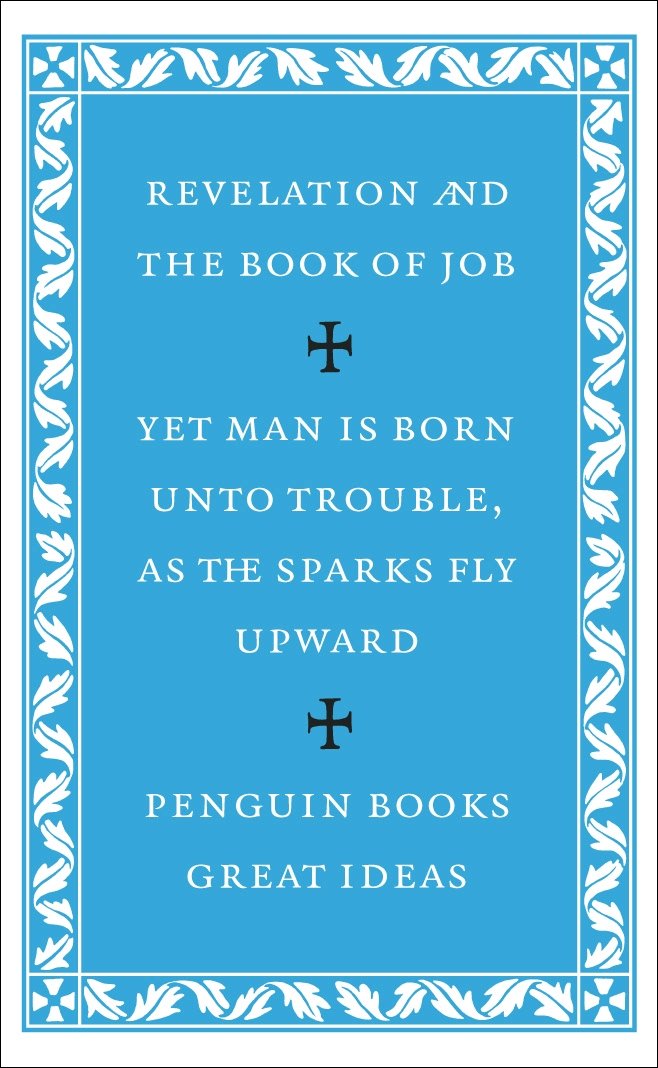 The Revelation of St John the Divine and the Book of Job: Yet man is born unto trouble, as the sparks fly upward (Penguin Great Ideas) Social Sciences